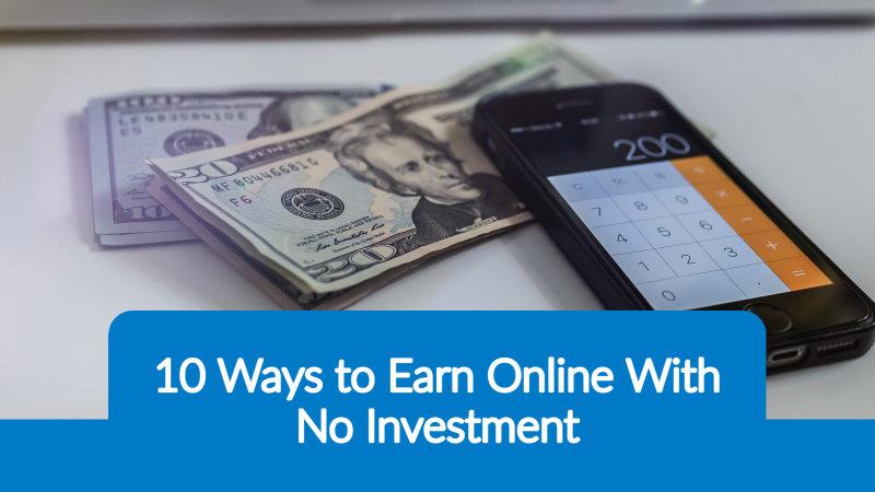 10 ways to earn online with no investment