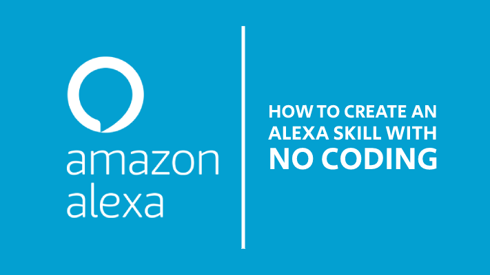 how to create an alexa skill with no coding